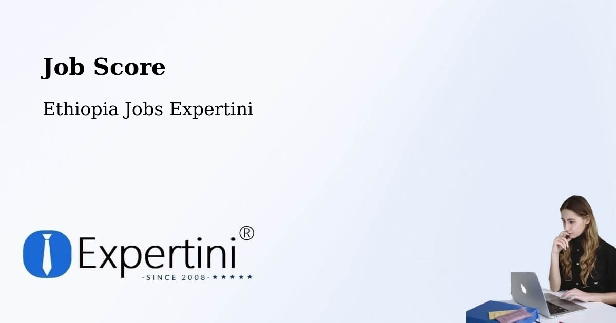 Job Score & Job Description Score Tool – Burē - Ethiopia Jobs Expertini