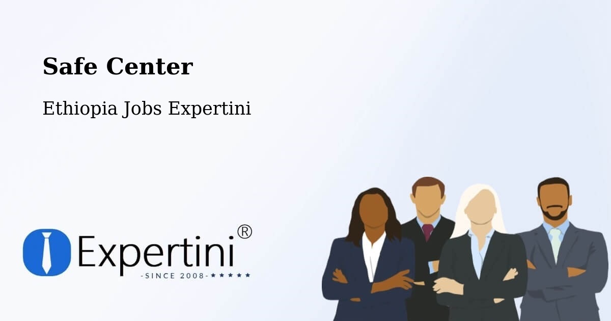 Safety Center – Burē - Ethiopia Jobs Expertini