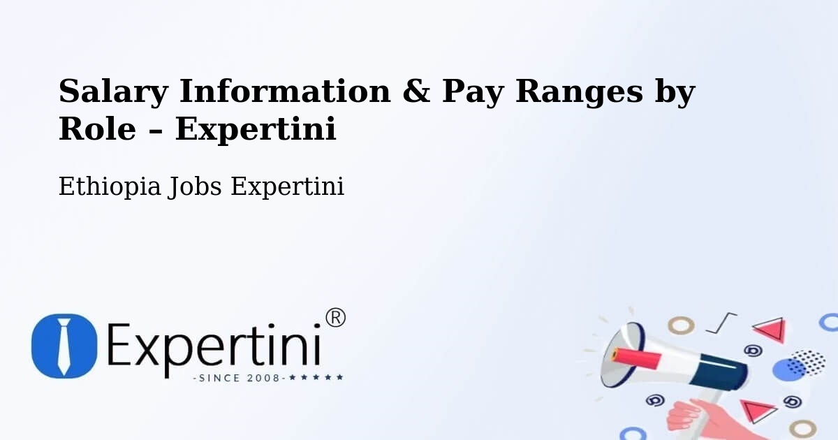 Salary Information & Pay Ranges – Burē - Burē, Ethiopia Jobs Expertini